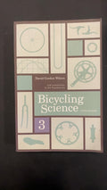 Bicycling Science by David George Wilson 3rd Edition